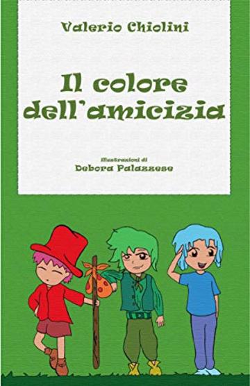 Il colore dell'amicizia: Ed. Illustrata