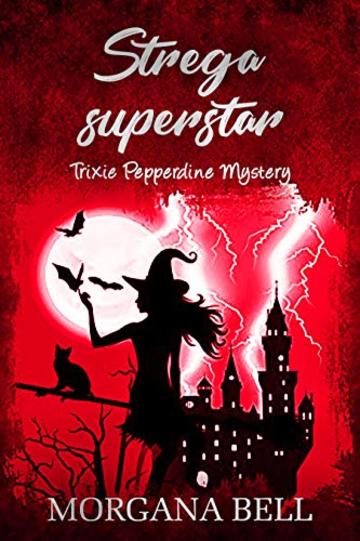 Strega superstar: Trixie Pepperdine Mystery