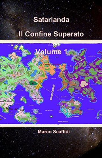 Satarlanda - Il confine superato - Vol. 1 (Satarlanda- Dalla Fine all'Inizio)