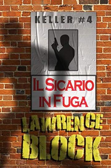 Il Sicario in Fuga (Keller Vol. 4)