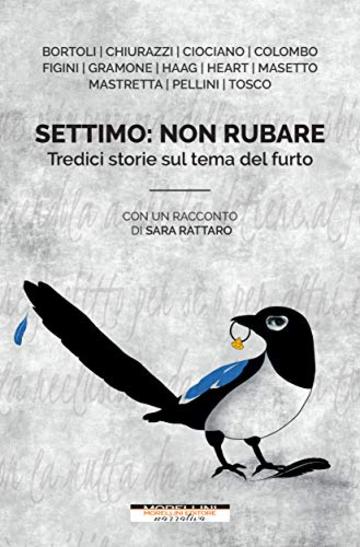 Settimo: non rubare: Tredici storie sul tema del furto (I minolli)