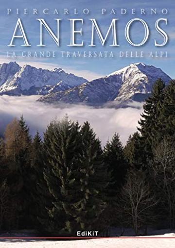 Anemos: La grande traversata delle Alpi