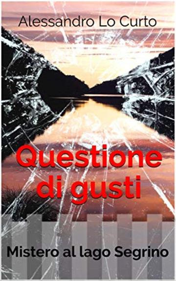 Questione di gusti: Mistero al lago Segrino (Loc Vol. 6)