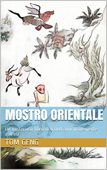 Mostro orientale: Un misterioso libro di 4.000 anni proveniente dall'est