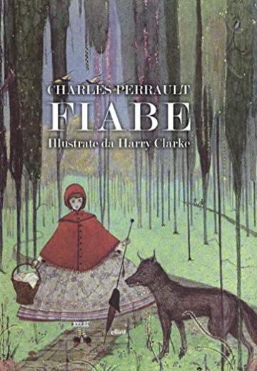 Fiabe: Illustrate da Harry Clarke