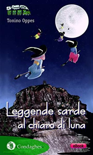 Leggende sarde al chiaro di luna (Il Trenino verde Vol. 56)