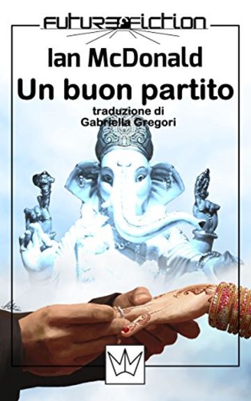 Un buon partito (Future Fiction Vol. 10)