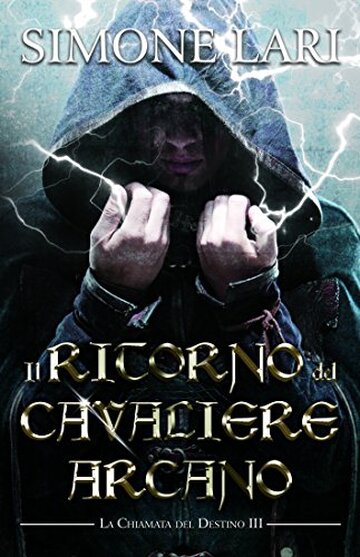 La Chiamata del Destino - Il Ritorno del Cavaliere Arcano: Edizione del 10° Anniversario