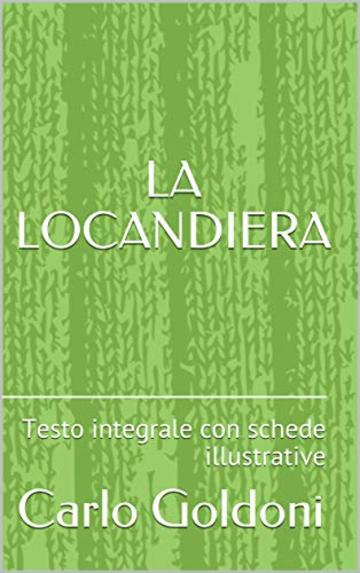 La locandiera: Testo integrale con schede illustrative