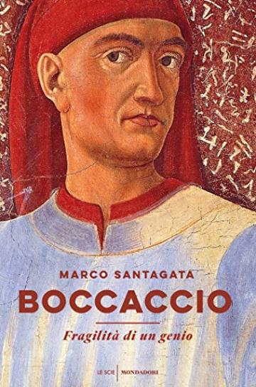 Boccaccio: Fragilità di un genio