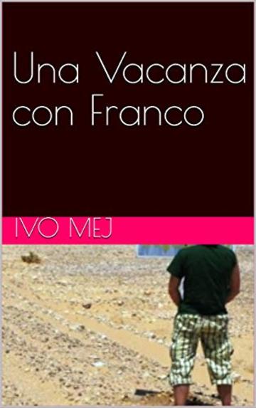 Una vacanza con Franco