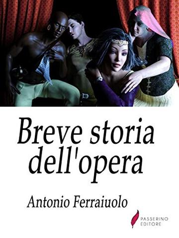 Breve storia dell'opera