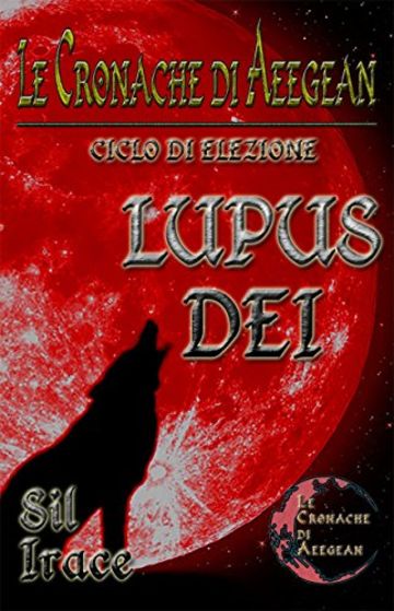 Lupus Dei - Le Cronache di Aeegean