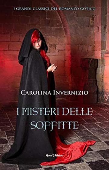 I misteri delle soffitte (I grandi classici del romanzo gotico)