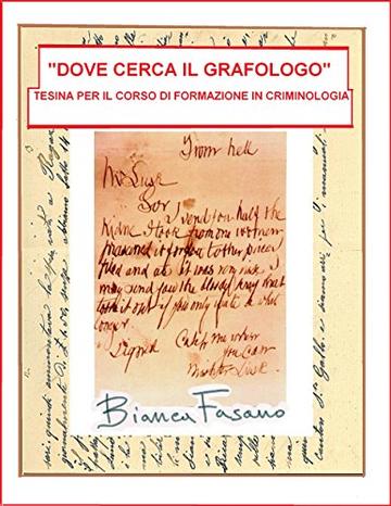 "Dove cerca il grafologo" Tesina per il corso di formazione in criminologia