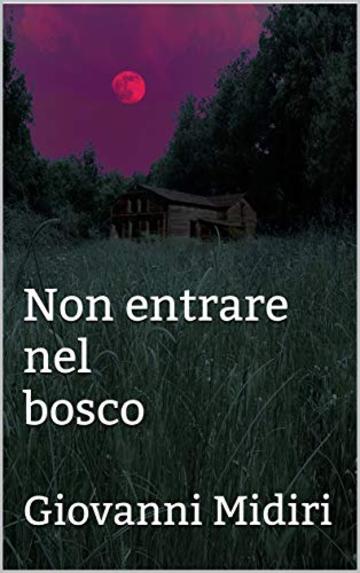 Non entrare nel bosco