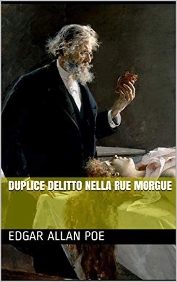 DUPLICE DELITTO NELLA RUE MORGUE