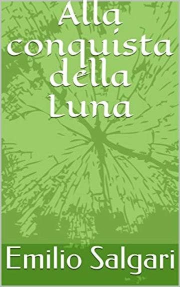 Alla conquista della Luna