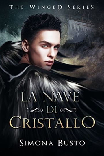 La nave di cristallo (The winged Vol. 1)