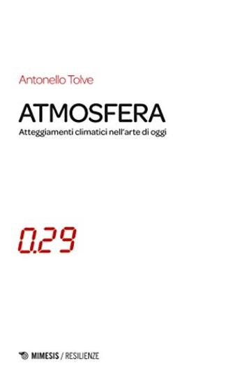 Atmosfera: Atteggiamenti climatici nell'arte di oggi