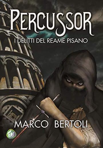 Percussor: I delitti del Reame Pisano