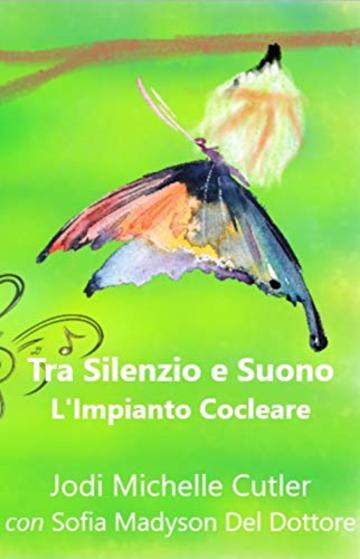 Tra Silenzio e Suono: L'Impianto Cocleare (La Terra del Tra Vol. 2)