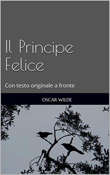 Il Principe Felice: Con testo originale a fronte (Il Sapere Vol. 1)