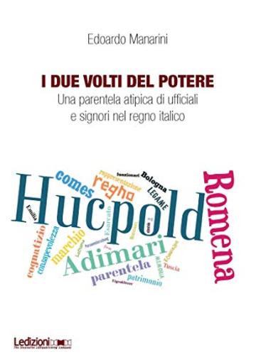 I due volti del potere: Una parentela atipica di ufficiali e signori nel regno italico