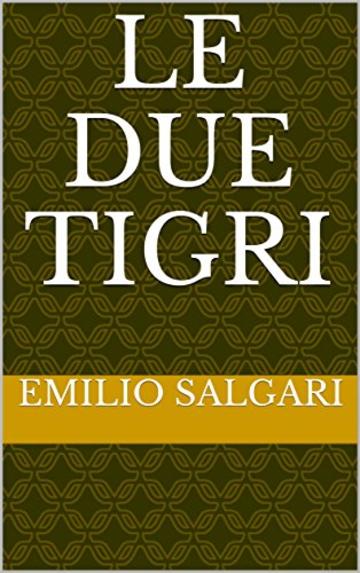 Le due tigri