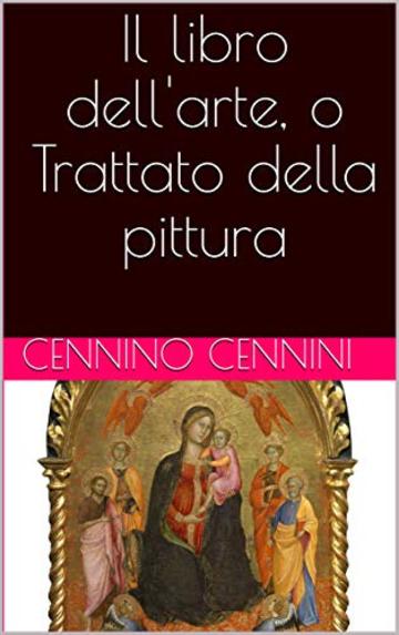 Il libro dell'arte, o Trattato della pittura