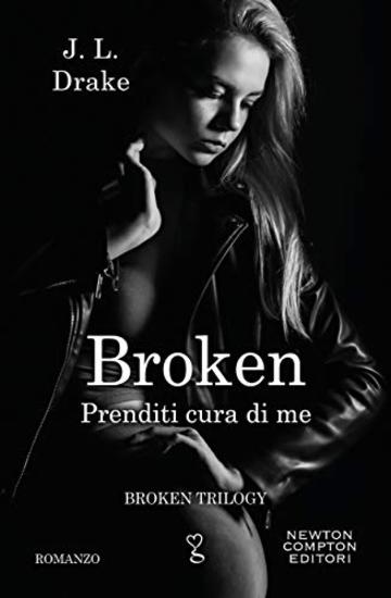 Broken. Prenditi cura di me (Broken Trilogy Vol. 3)