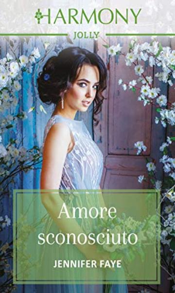 Amore sconosciuto: Harmony Jolly (La magia del Natale Vol. 2)