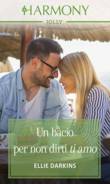 Un bacio per non dirti ti amo: Harmony Jolly