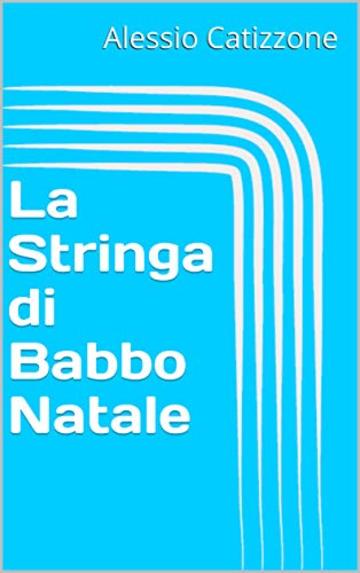 La Stringa di Babbo Natale