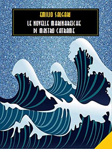 Le novelle marinaresche di mastro Catrame