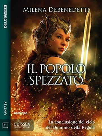 Il popolo spezzato: Saga della Regola 3