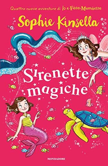 Io e Fata Mammetta 4. Sirenette Magiche