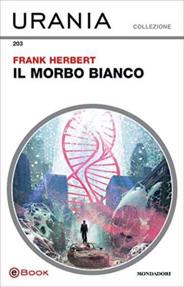 Il morbo bianco (Urania)