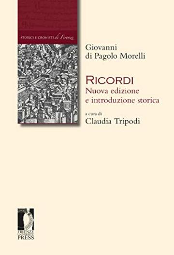 Ricordi. Nuova edizione e introduzione storica (Biblioteca di storia Vol. 35)