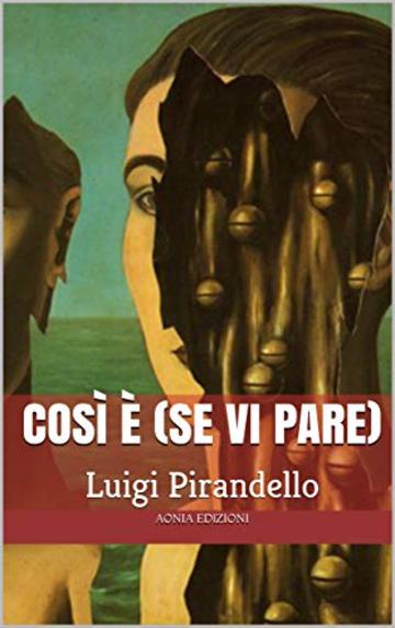 Così è (se vi pare): Edizioni del 1918 e del 1925