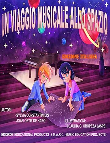 RACCONTI PER BAMBINI: UN VIAGGIO MUSICALE ALLO SPAZIO: Apprendimento musicale. Racconti per bambini narrativa e avventura per dormire, libri illustrati, ... AVVENTURE MUSICALI IN JOASYLANDIA Vol. 1)