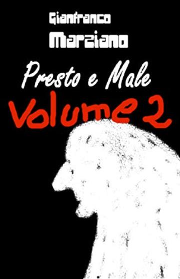 Presto e Male volume 2