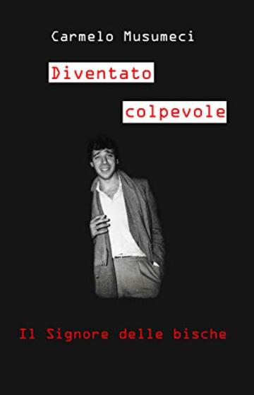 DIVENTATO COLPEVOLE: Il Signore delle bische