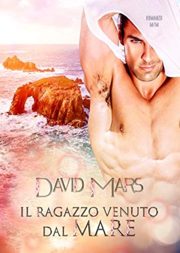 IL RAGAZZO VENUTO DAL MARE