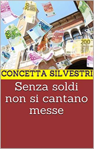 Senza soldi non si cantano messe