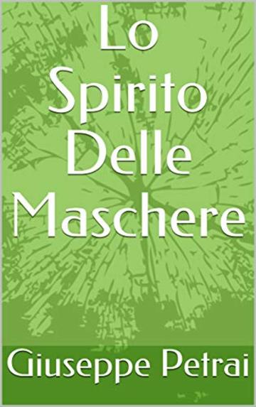 Lo Spirito Delle Maschere