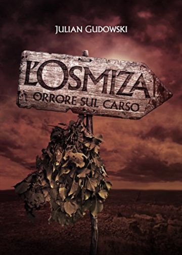 L'Osmiza: orrore sul Carso