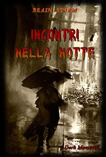 Incontri nella notte (Dark Moments Vol. 1)