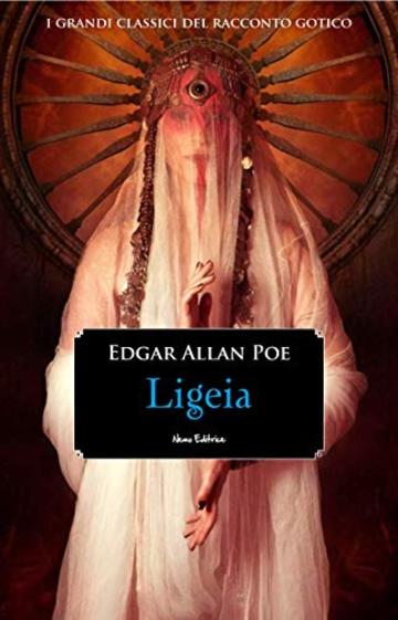 Ligeia (I grandi classici del racconto gotico)