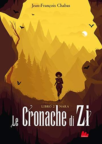 Le cronache di Zi. Libro 2 Nara